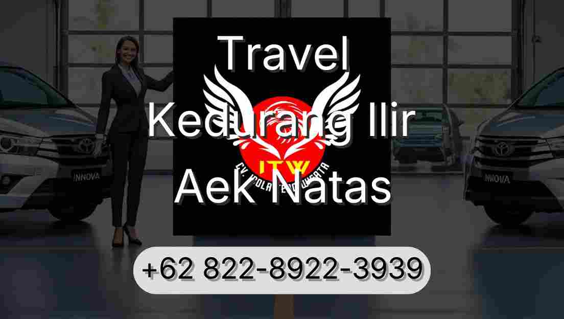 Travel Kedurang Ilir Aek Natas