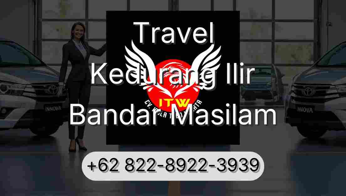 Travel Kedurang Ilir Bandar Masilam
