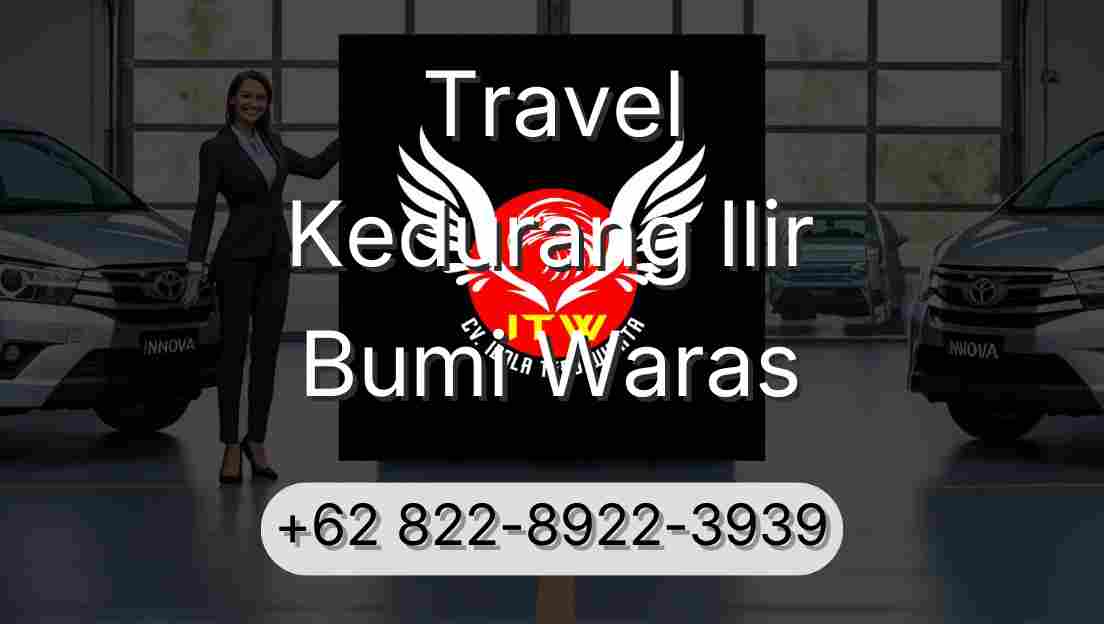 Travel Kedurang Ilir Bumi Waras