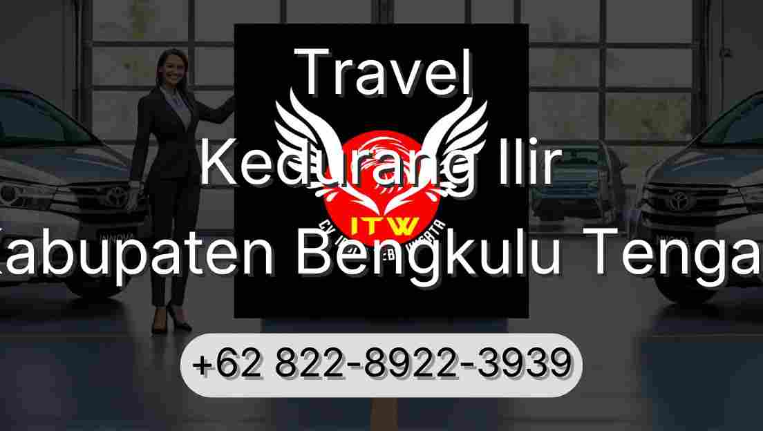 Travel Kedurang Ilir Kabupaten Bengkulu Tengah
