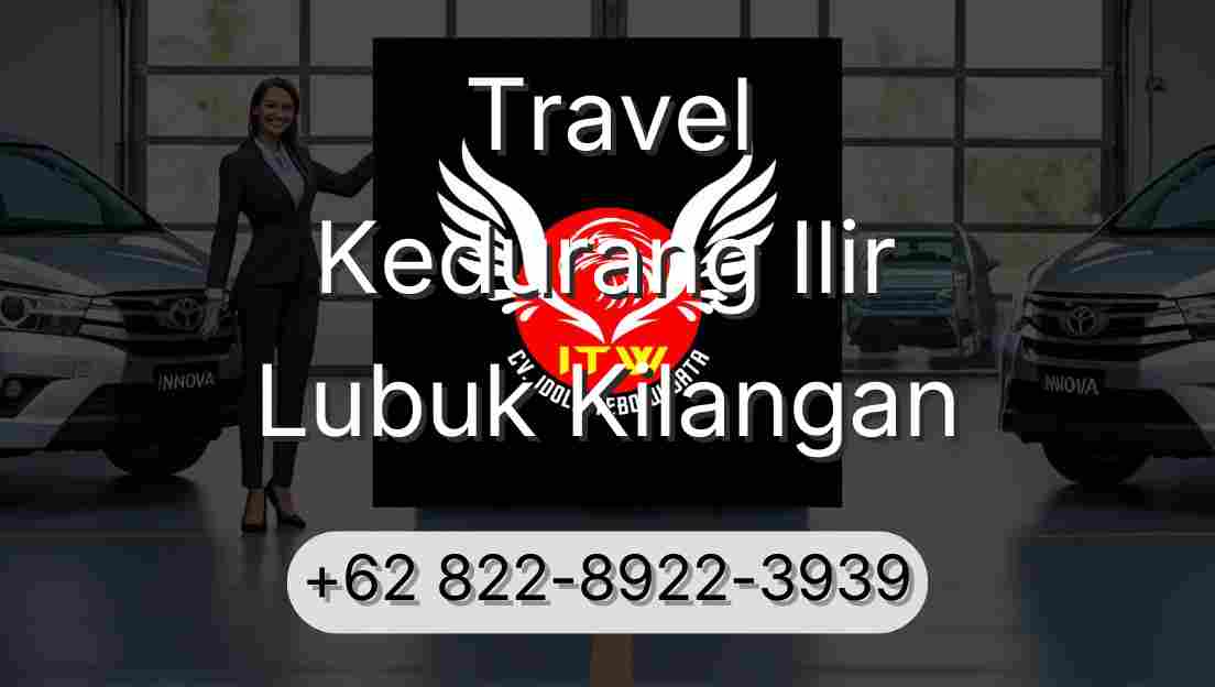 Travel Kedurang Ilir Lubuk Kilangan