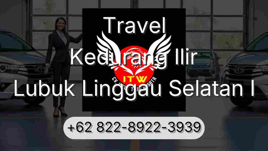 Travel Kedurang Ilir Lubuk Linggau Selatan I