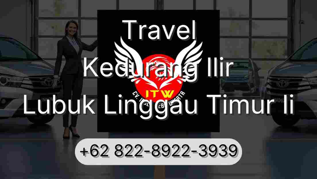 Travel Kedurang Ilir Lubuk Linggau Timur Ii