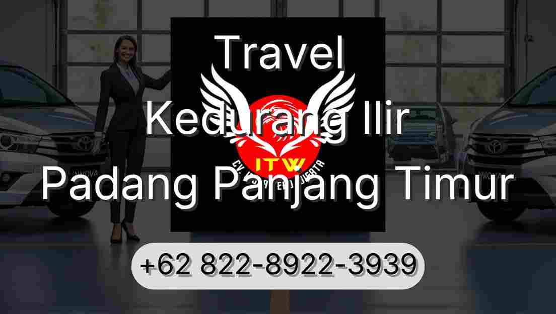 Travel Kedurang Ilir Padang Panjang Timur