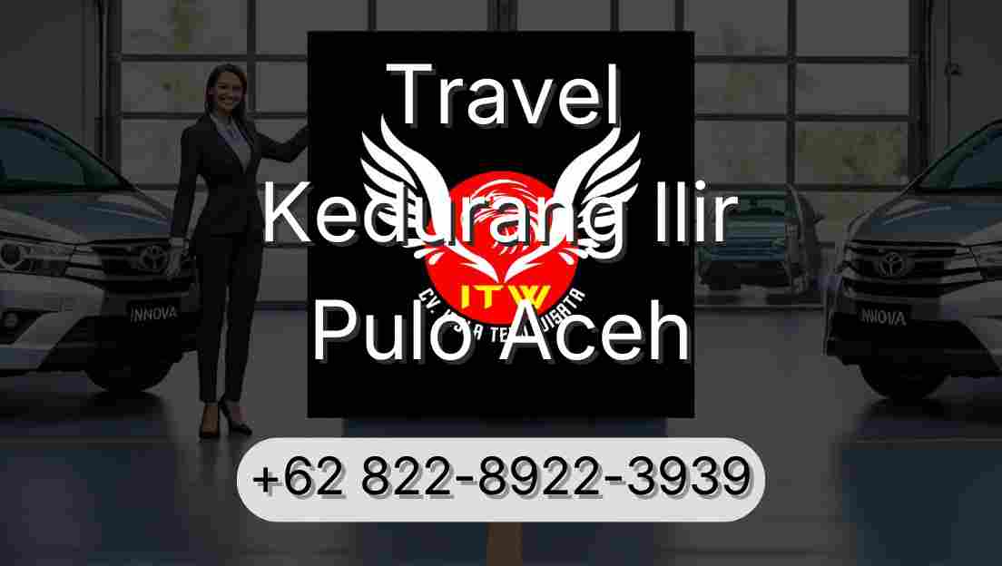 Travel Kedurang Ilir Pulo Aceh