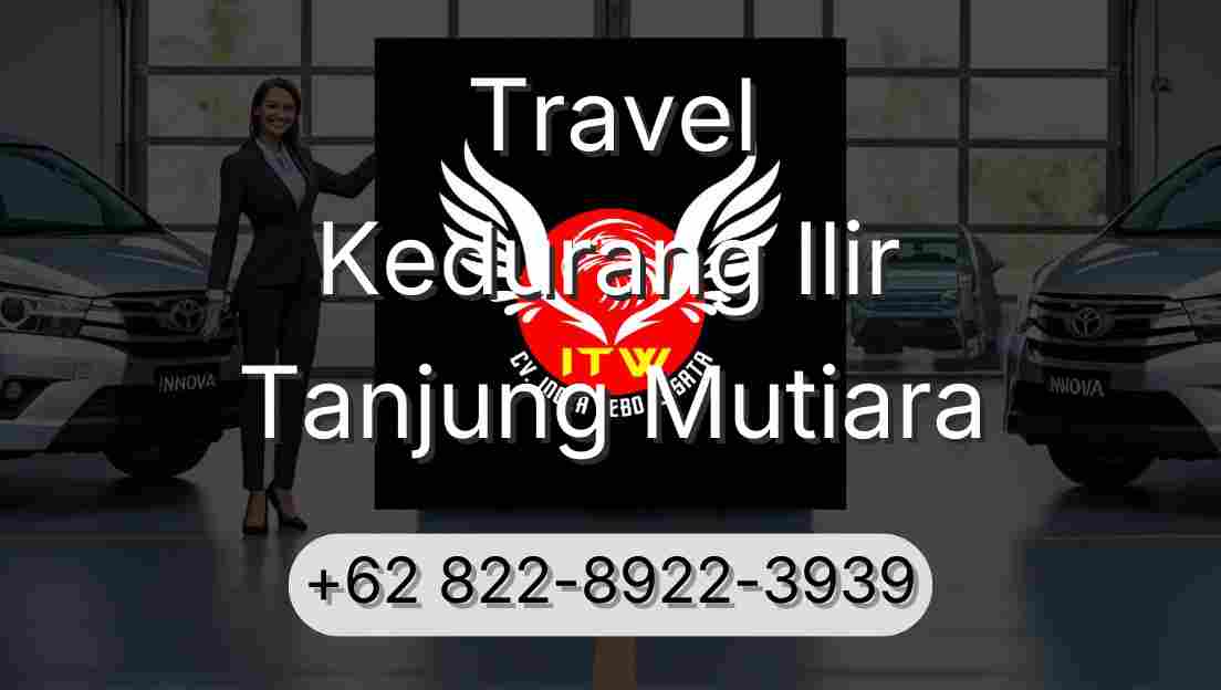 Travel Kedurang Ilir Tanjung Mutiara