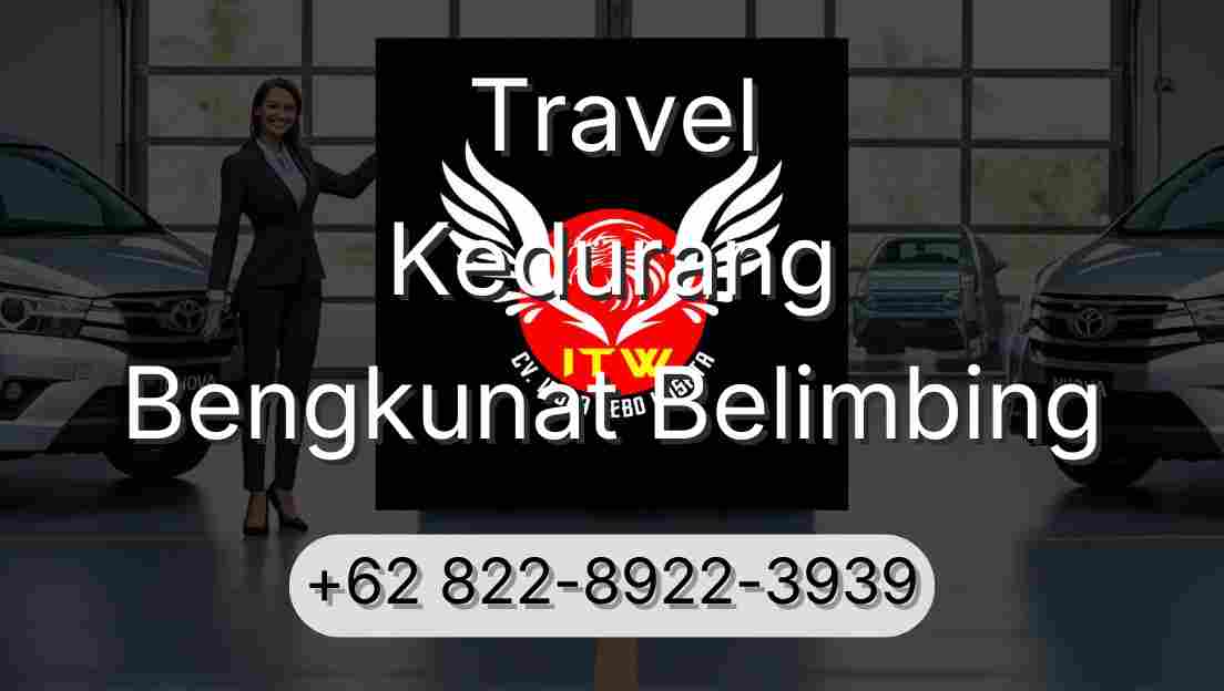 Travel Kedurang Bengkunat Belimbing
