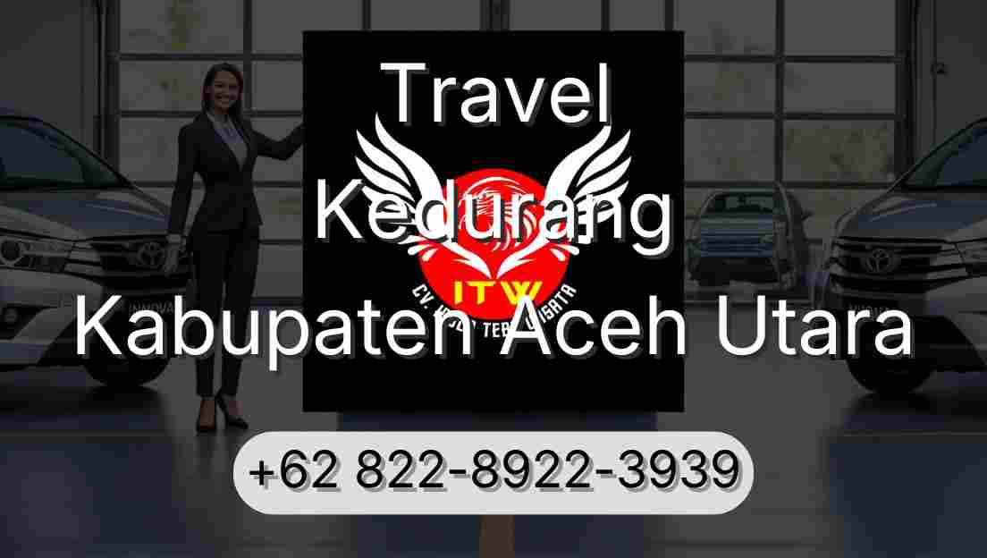 Travel Kedurang Kabupaten Aceh Utara