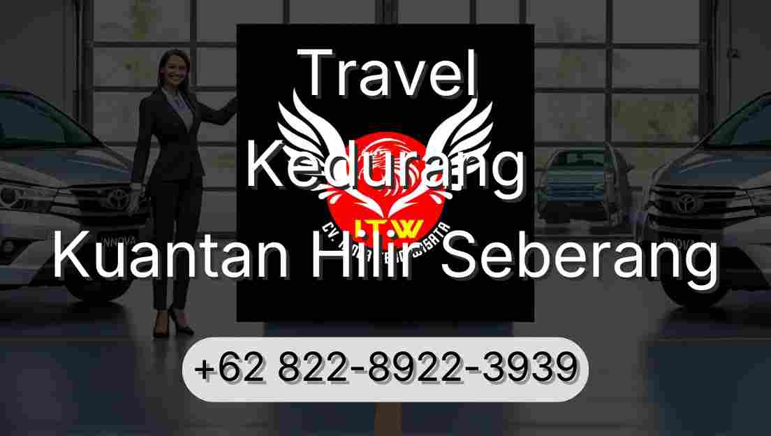 Travel Kedurang Kuantan Hilir Seberang