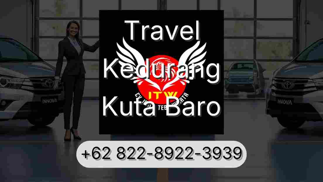 Travel Kedurang Kuta Baro