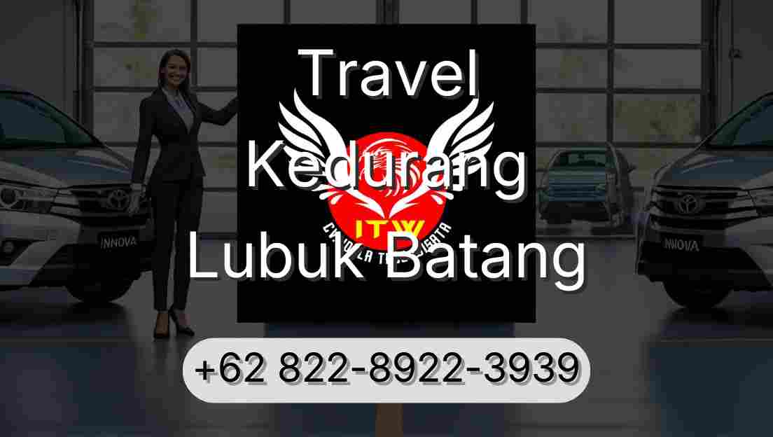 Travel Kedurang Lubuk Batang