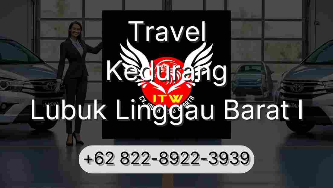 Travel Kedurang Lubuk Linggau Barat I