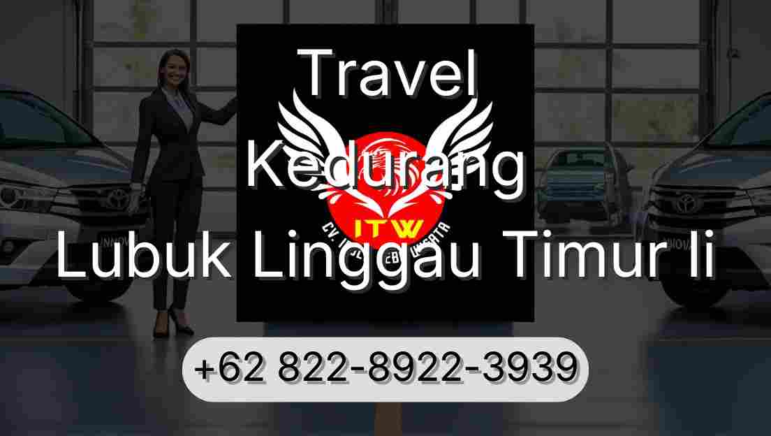 Travel Kedurang Lubuk Linggau Timur Ii