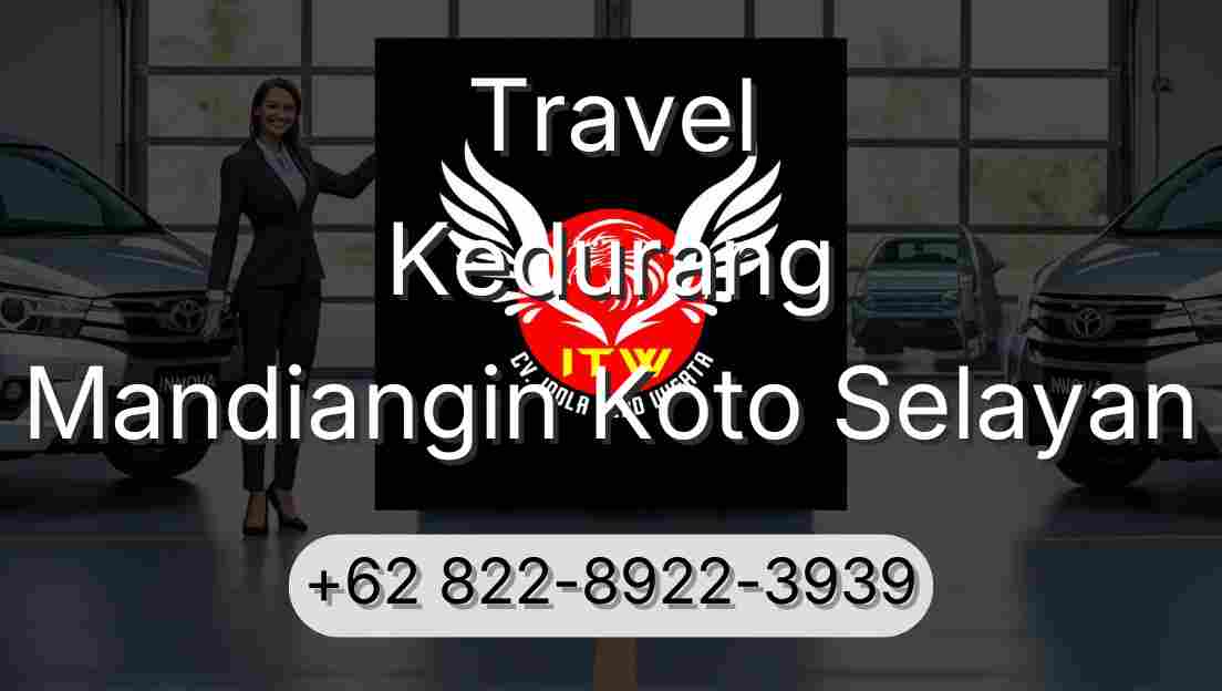 Travel Kedurang Mandiangin Koto Selayan