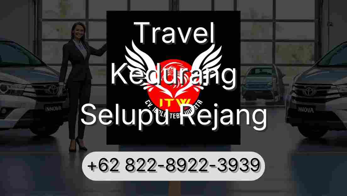 Travel Kedurang Selupu Rejang