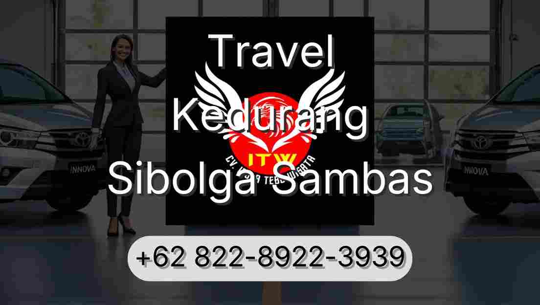 Travel Kedurang Sibolga Sambas