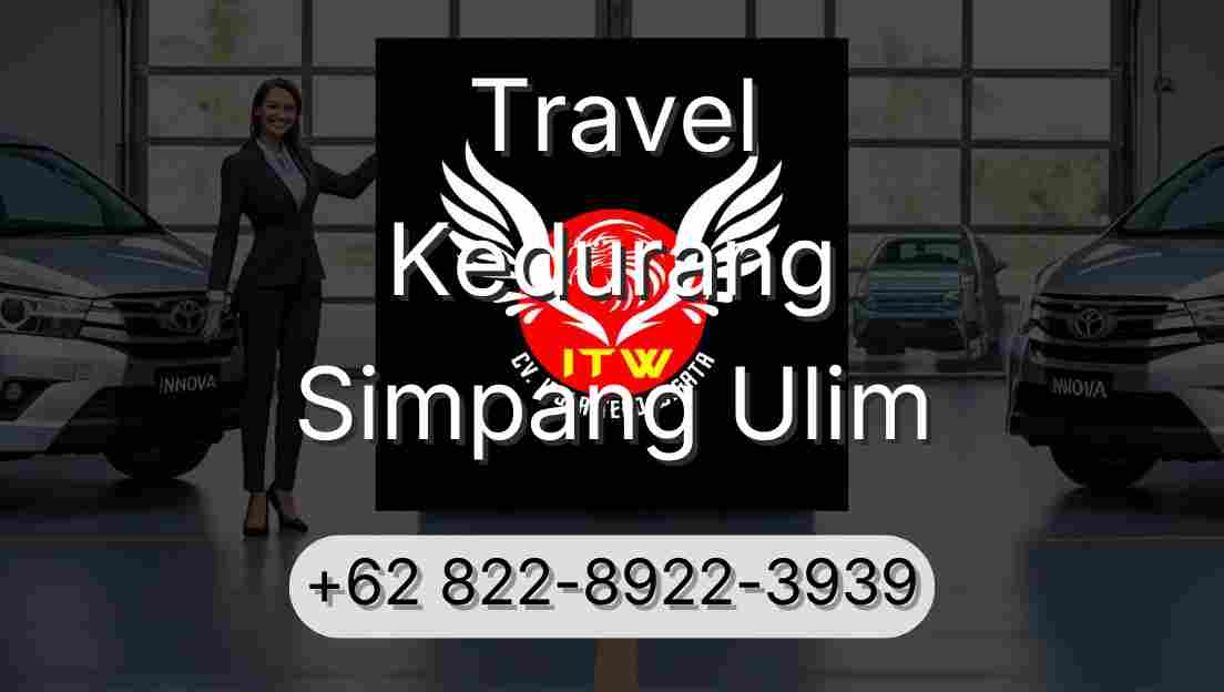 Travel Kedurang Simpang Ulim
