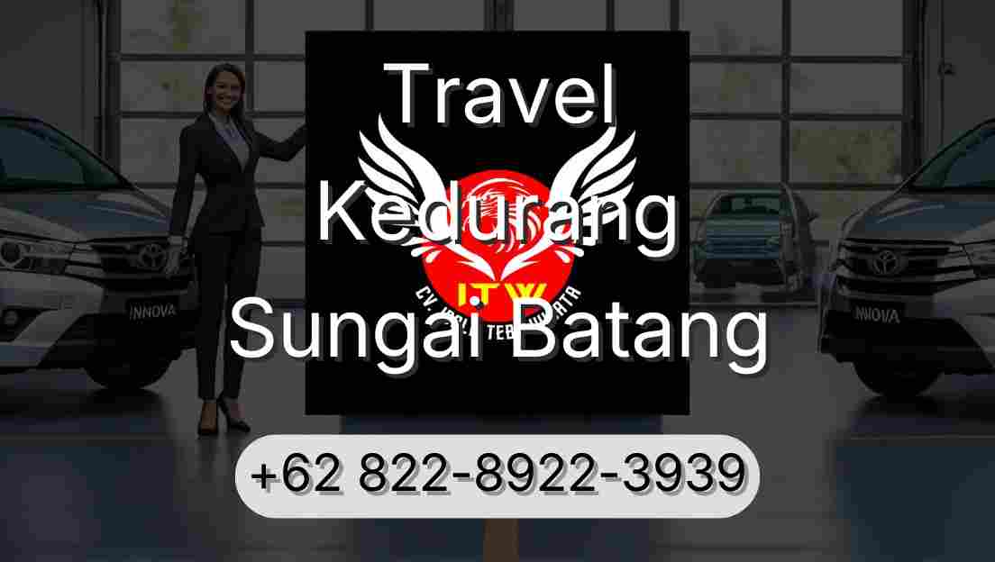Travel Kedurang Sungai Batang