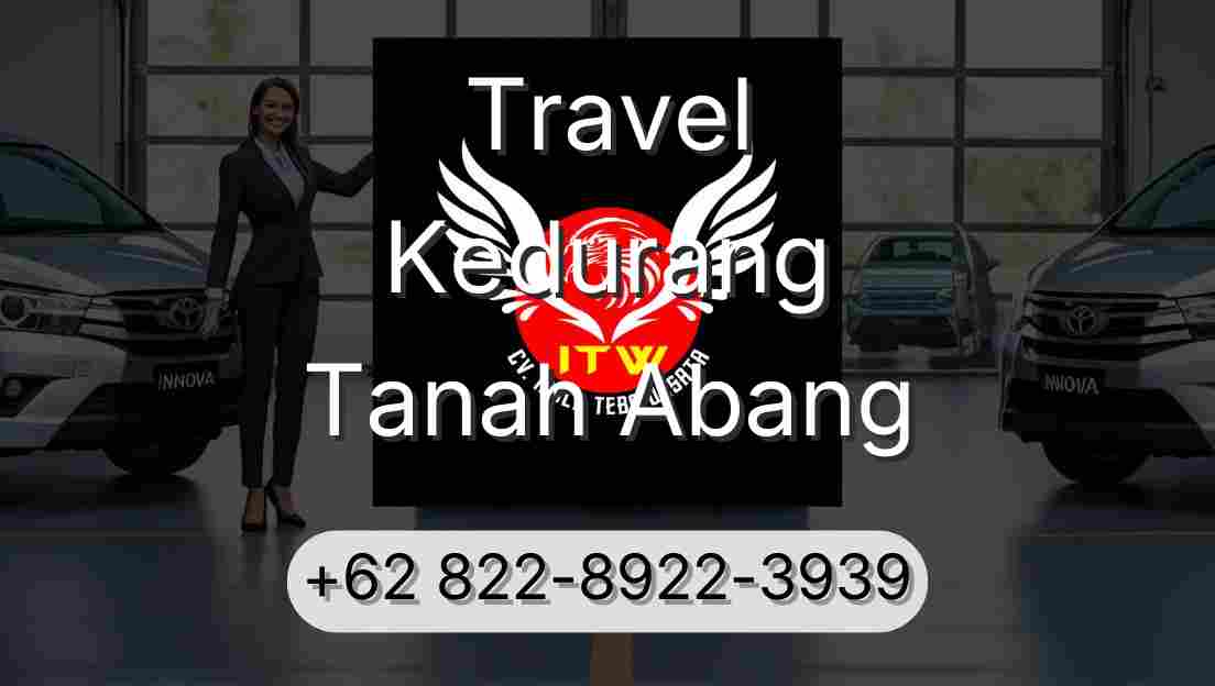 Travel Kedurang Tanah Abang