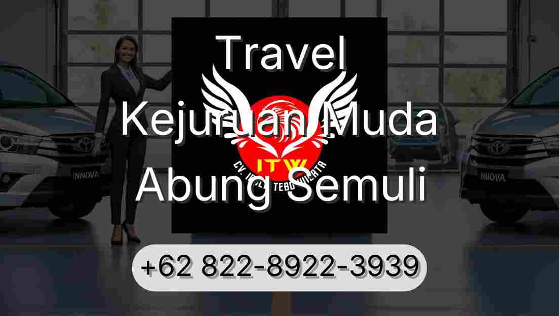 Travel Kejuruan Muda Abung Semuli