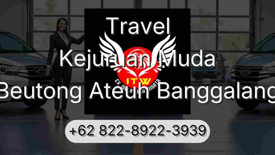 Travel Kejuruan Muda Beutong Ateuh Banggalang