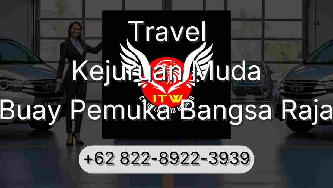 Travel Kejuruan Muda Buay Pemuka Bangsa Raja