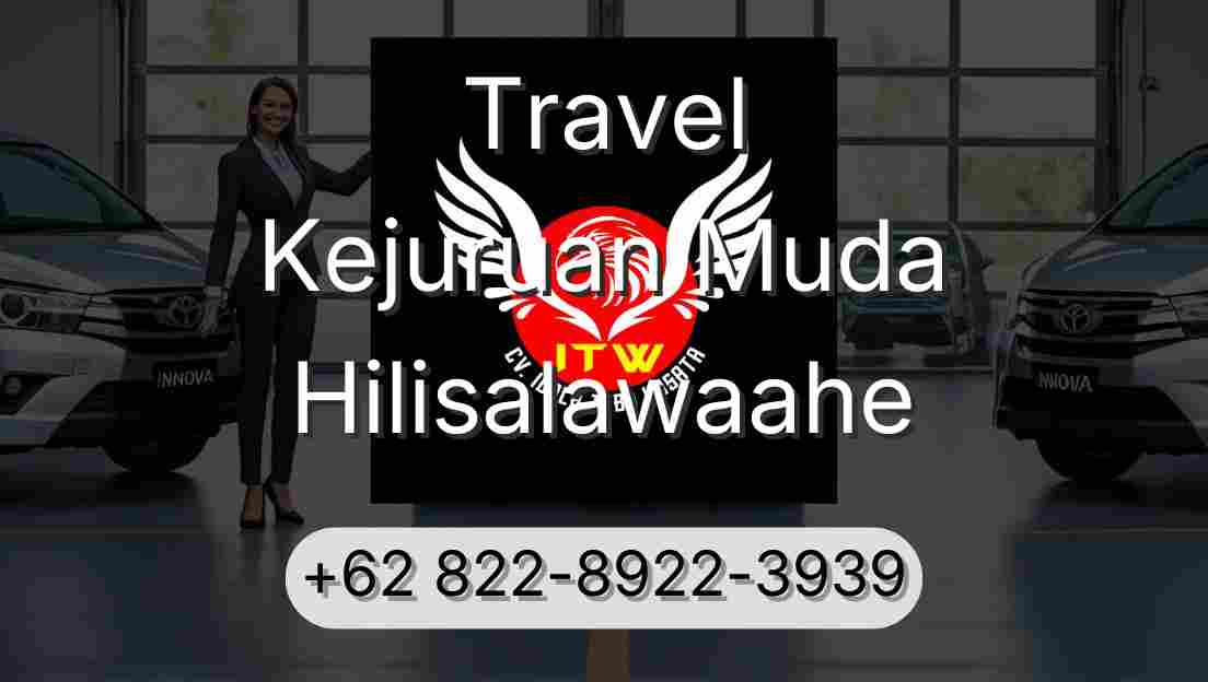 Travel Kejuruan Muda Hilisalawaahe