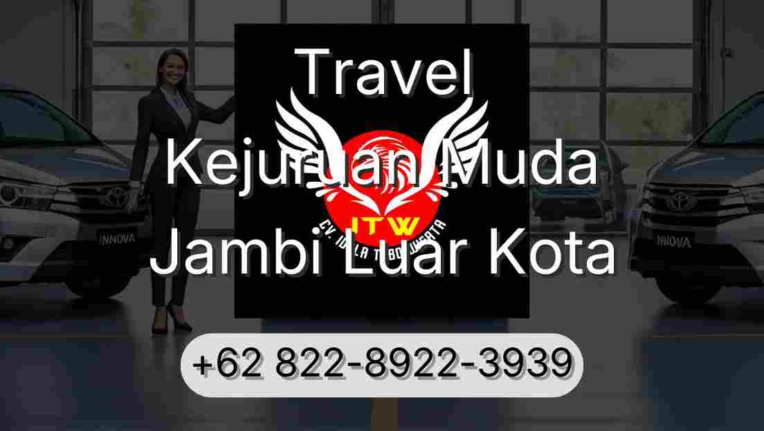 Travel Kejuruan Muda Jambi Luar Kota