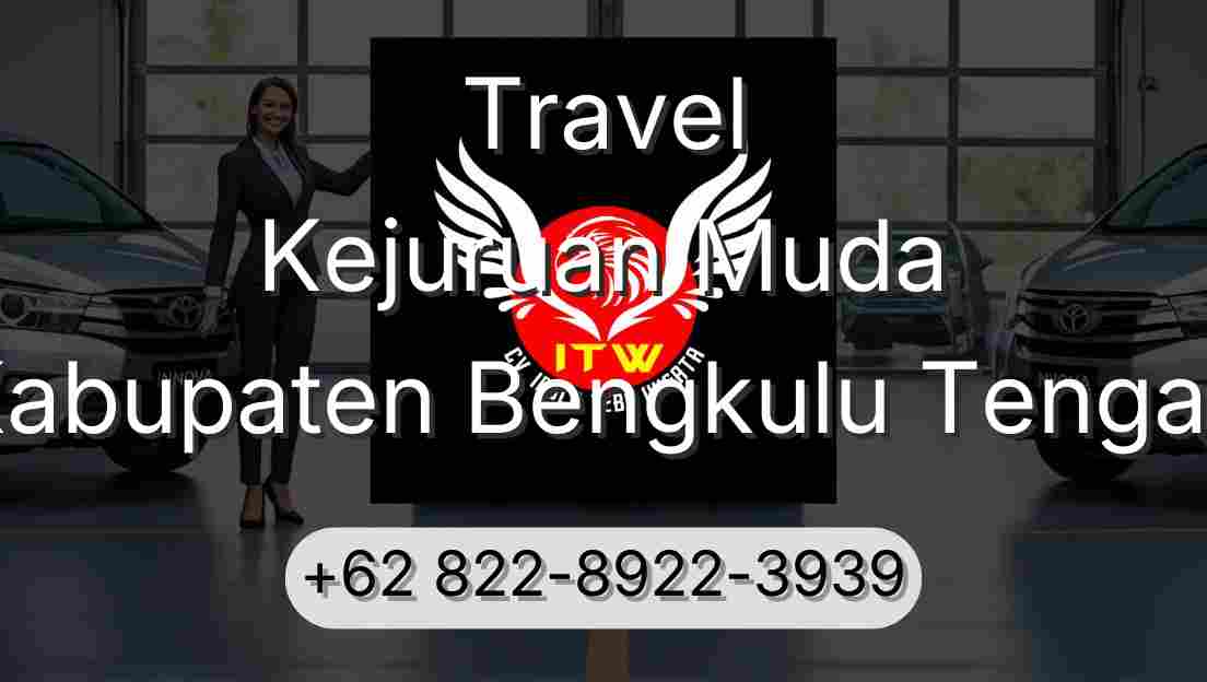 Travel Kejuruan Muda Kabupaten Bengkulu Tengah