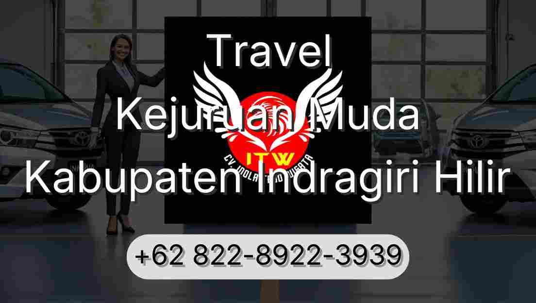 Travel Kejuruan Muda Kabupaten Indragiri Hilir
