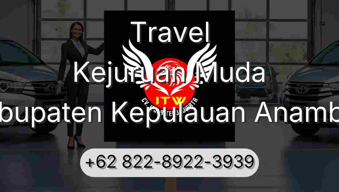 Travel Kejuruan Muda Kabupaten Kepulauan Anambas
