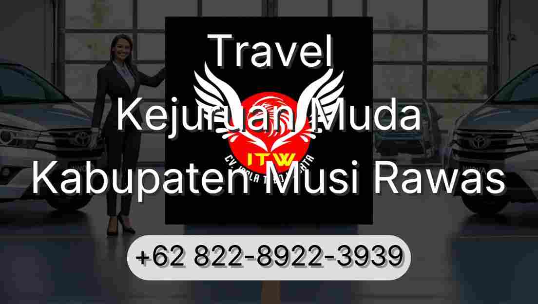 Travel Kejuruan Muda Kabupaten Musi Rawas