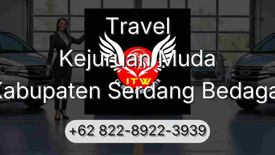 Travel Kejuruan Muda Kabupaten Serdang Bedagai