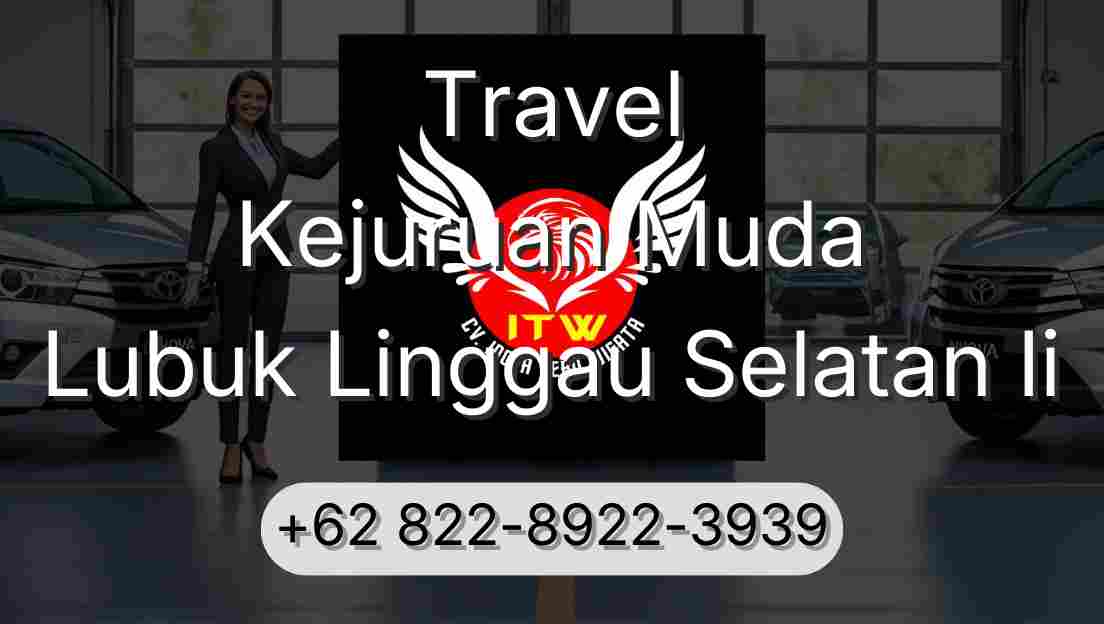 Travel Kejuruan Muda Lubuk Linggau Selatan Ii