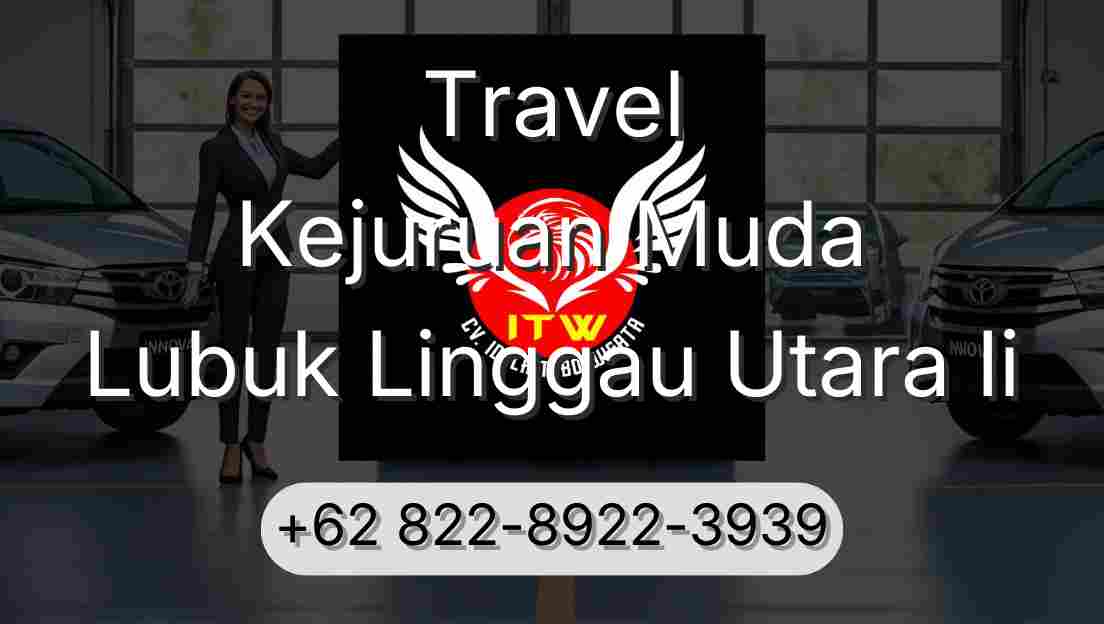 Travel Kejuruan Muda Lubuk Linggau Utara Ii