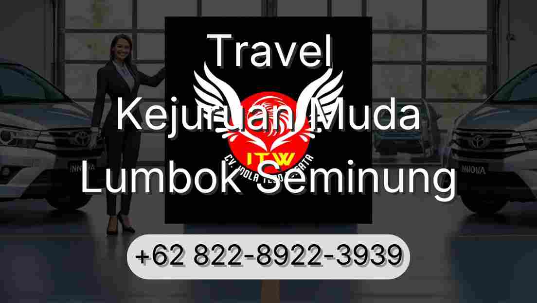 Travel Kejuruan Muda Lumbok Seminung