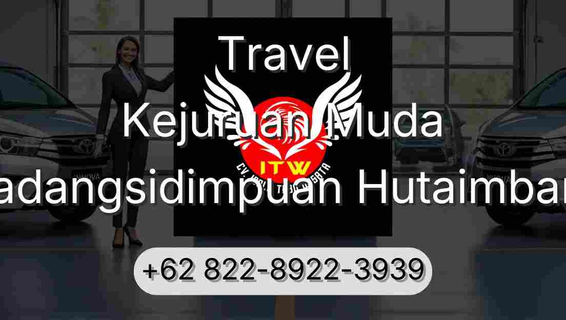 Travel Kejuruan Muda Padangsidimpuan Hutaimbaru