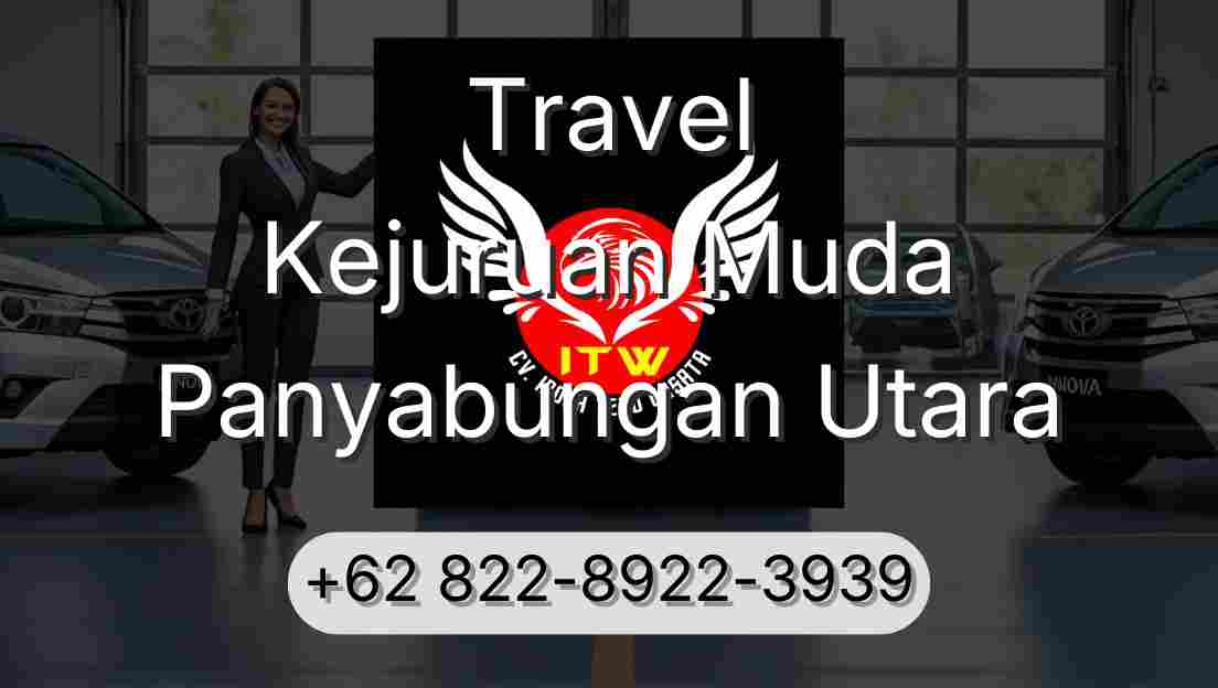 Travel Kejuruan Muda Panyabungan Utara