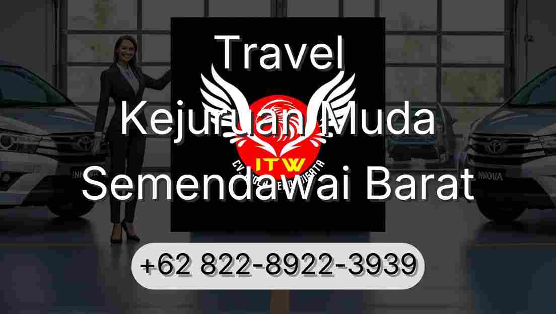 Travel Kejuruan Muda Semendawai Barat