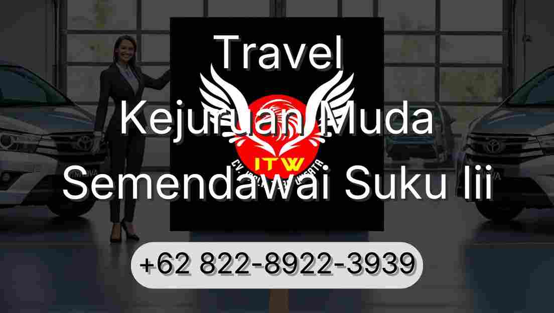 Travel Kejuruan Muda Semendawai Suku Iii