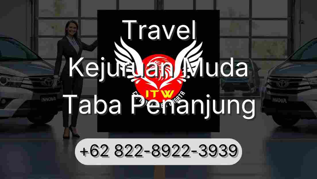 Travel Kejuruan Muda Taba Penanjung