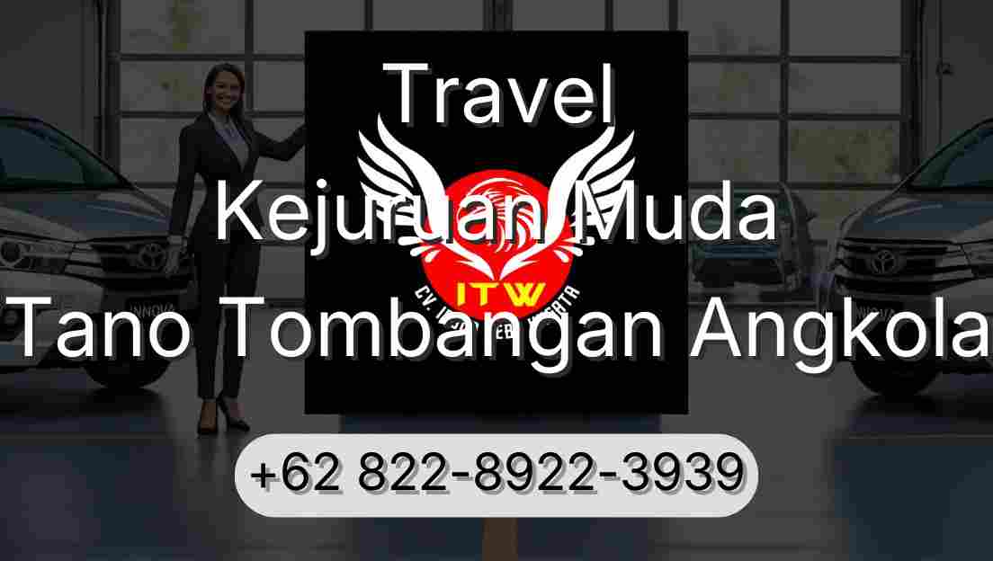 Travel Kejuruan Muda Tano Tombangan Angkola
