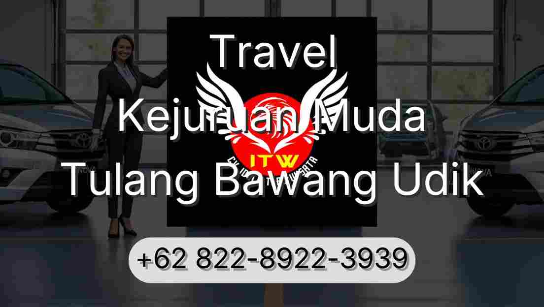 Travel Kejuruan Muda Tulang Bawang Udik