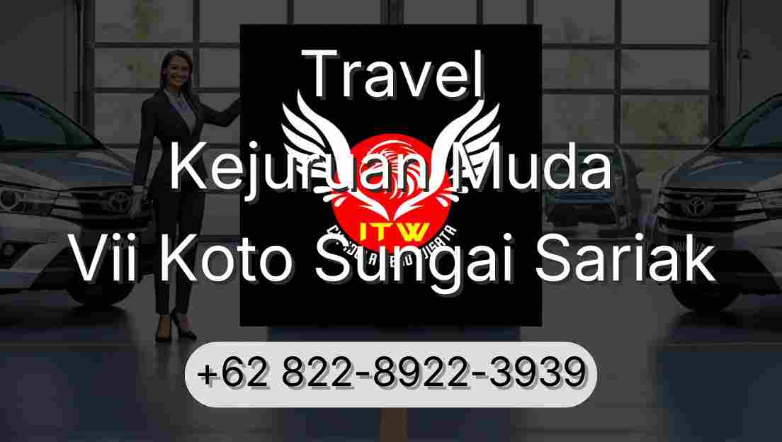 Travel Kejuruan Muda Vii Koto Sungai Sariak