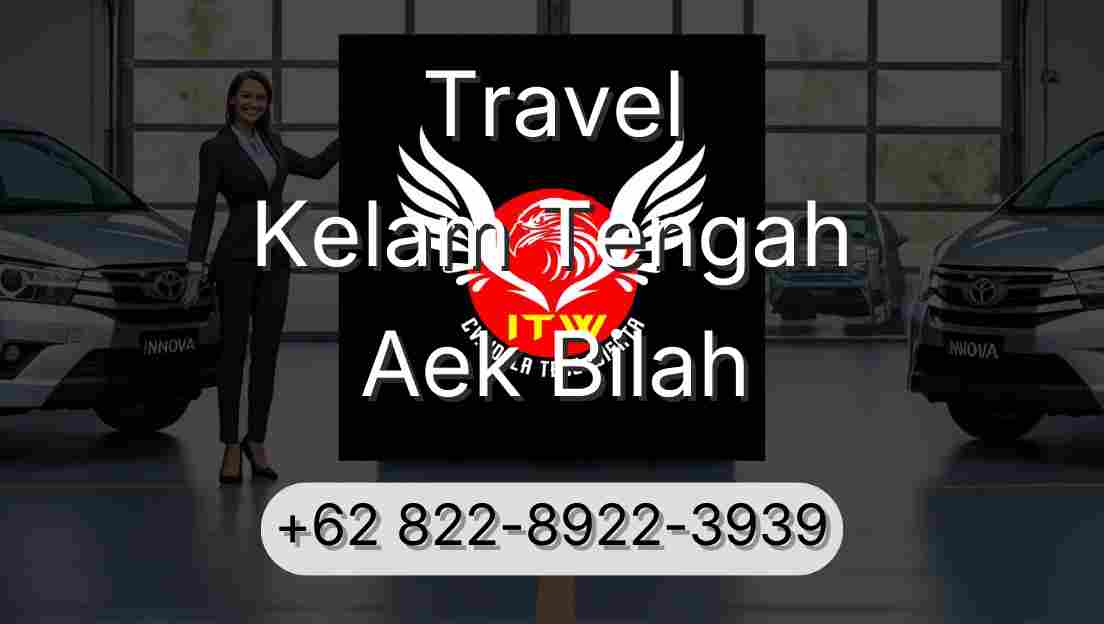 Travel Kelam Tengah Aek Bilah