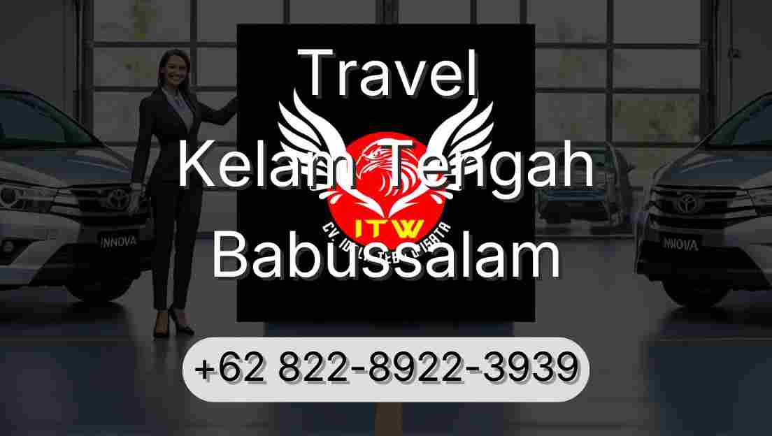 Travel Kelam Tengah Babussalam