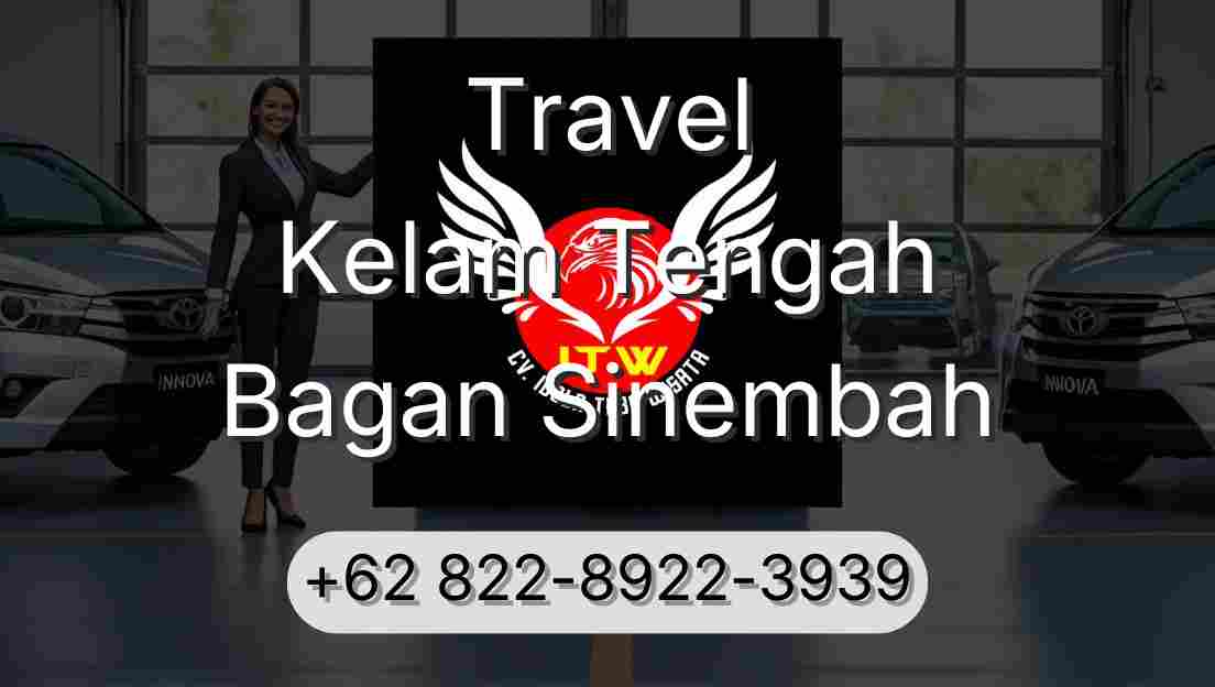 Travel Kelam Tengah Bagan Sinembah