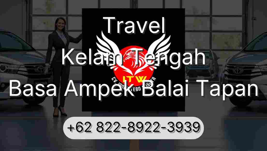 Travel Kelam Tengah Basa Ampek Balai Tapan