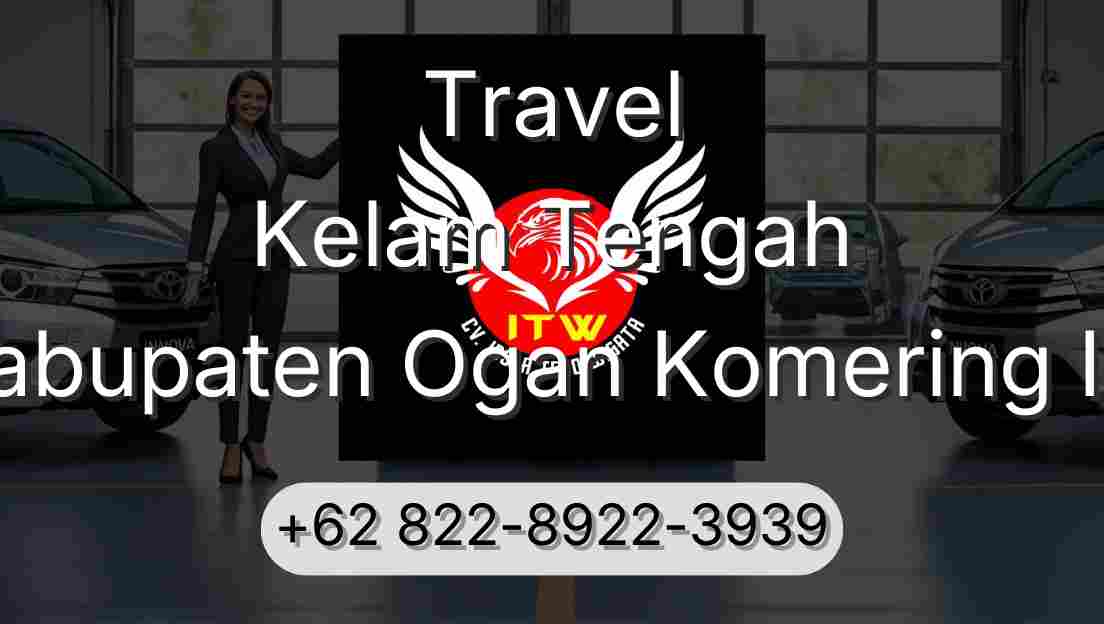 Travel Kelam Tengah Kabupaten Ogan Komering Ilir