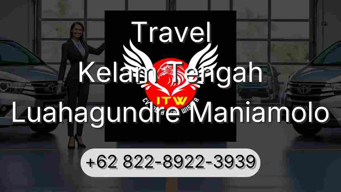 Travel Kelam Tengah Luahagundre Maniamolo